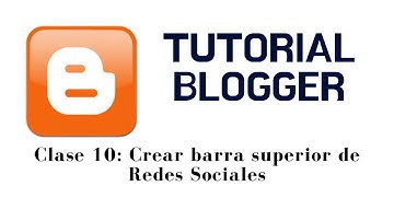 Tutorial Blogger 2019: Clase 10 - Crear barra de Redes Sociales