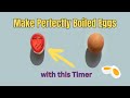 How to Boil Eggs Perfectly | Egg Timer