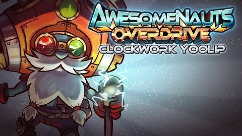 Awesomenauts: 30sec AS YOOLIP !