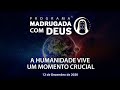 OS DIAS DE SOFRIMENTO ESTÃO SENDO ABREVIADOS | Madrugada com Deus