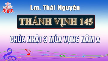 Đáp ca Chúa nhật 3 Mùa Vọng năm A - Thánh vịnh 145 Lm Thái Nguyên | SUPON MUSIC