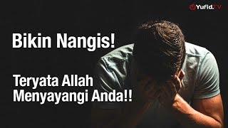 Ceramah Singkat: Bikin Nangis! Ternyata Allah Menyayangi Anda – Ustadz Mubarak Bamualim, M.H.I.