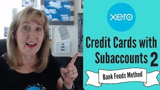 Xero | How to Handle Credit Card Subaccounts - Bank Feeds Method