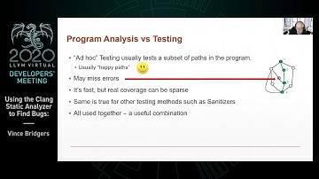 2020 LLVM Developers’ Meeting: V. Bridgers “Using the Clang Static Analyzer to Find Bugs”