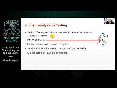 2020 LLVM Developers’ Meeting: V. Bridgers “Using the Clang Static Analyzer to Find Bugs”