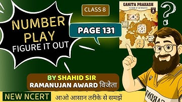 Class 8 Maths Chapter 5 Number Play Figure It Out Page 131 | Ganita Prakash NCERT Book 