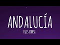 Luis Fonsi Andalucía Letra Lyrics Luis Fonsi Andalucía Letra Lyrics