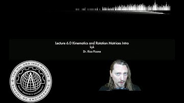 Kinematics and Rotation Matrices Intro