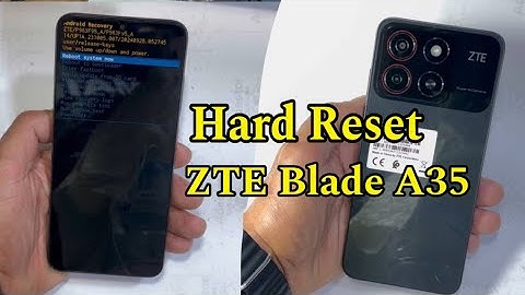 Hard Reset ZTE Blade A35