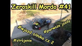 - Wjazd Silnika Cz.2 - Pierwsze Jazdy , Strojenie Det 3