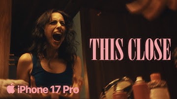 THIS CLOSE (Short Film) | Shot on iPhone 17 Pro