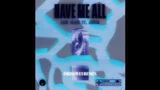 Bleu Clair ft. Jelita - Have Me All (Drisswei REMIX)