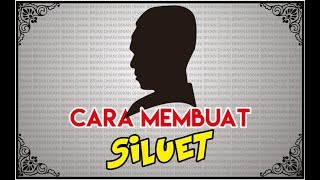 Cara membuat siluet