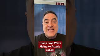 We Might Invade Cuba This Weekend