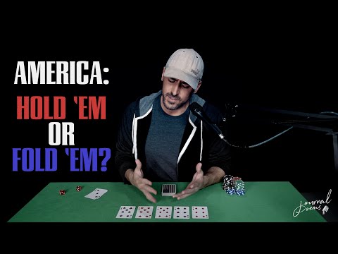 America - Hold 'em or Fold 'em?
