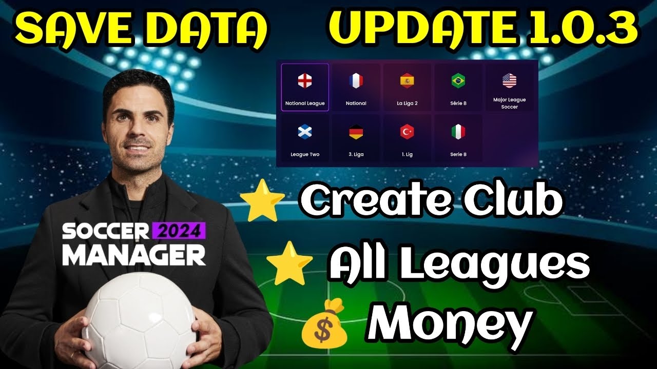Save Data Soccer Manager 2024 Create Club Update 1.0.3