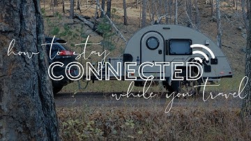 How to Stay Connected while Camping