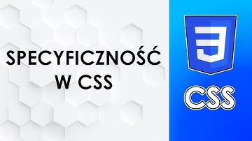 Specyficzność w CSS – Co To Jest? Jak Działa?