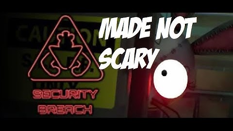 Five Nights at Freddy’s Security Breach   Official Gameplay Trailer Made not scary