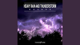Heavy Rain and Thunderstorm Sounds, Pt. 14