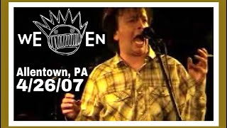 Ween &quot;Fiesta / The Grobe&quot; @ Sterling Hotel- Allentown PA 4/26/07