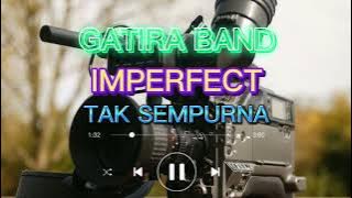 Download lagu TAK SEMPURNA / IMPERFECT | GATIRA BAND | OUR MUSIC STATION