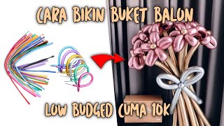 cara membuat buket balon LOW BUDGED sendiri || TUTORIAL BUKET