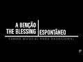 FUNDO MUSICAL - DEVOCIONAL, PREGAÇÃO E ORAÇÃO - A BENÇÃO (THE BLESSING) ELEVATION WORSHIP.