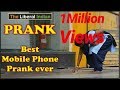 Best mobile prank ever | Pranks In India 2017