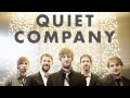 Quiet Company - How do you do it