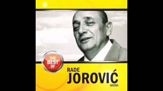 Rade Jorovic - Kolko ima na livadi sena - (Audio 2009) HD