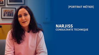 Portrait Métier Narjiss, Consultante Technique