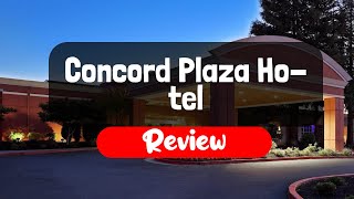 Concord Plaza Hotel Review - Is This California Hotel Worth It?