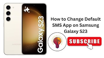 How to Change Default SMS App on Samsung Galaxy S23