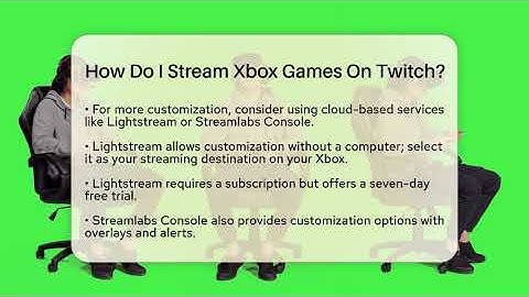 How Do I Stream Xbox Games On Twitch? - Video Gamers Vault
