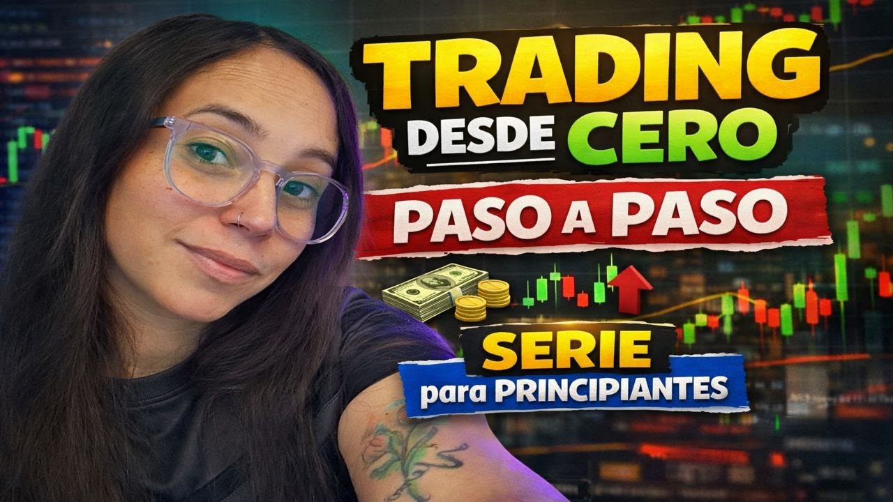Trading desde cero (Serie completa para principiantes) Básico de ...