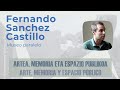 Seminario Arte, Memoria y espacio público: Fernando Sanchez Castillo