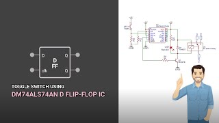 How to Make Toggle Switch Using DM74ALS74AN D Flip-Flop IC