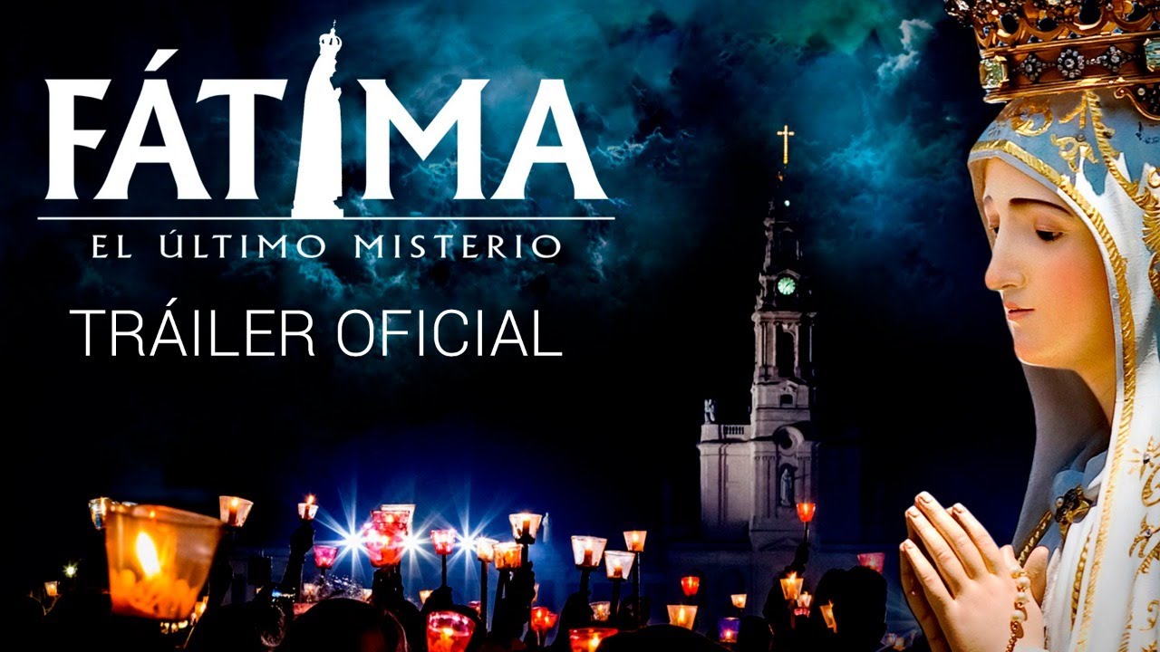 FÁTIMA EL ÚLTIMO MISTERIO - TRÁILER OFICIAL - YouTube
