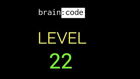 Brain code level 22 solution or walkthrough