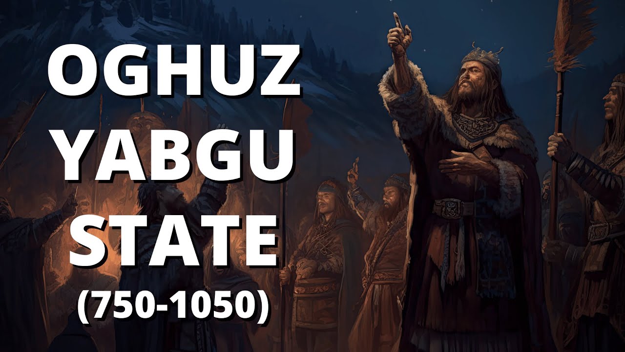 Rise and Fall of the Turkish Oghuz Yabgu State | Historical Turkic States