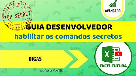 Habilitar GUIA DESENVOLVEDOR no Excel [Excel 2019 Excel 2016 Excel 2010 Excel 2007]