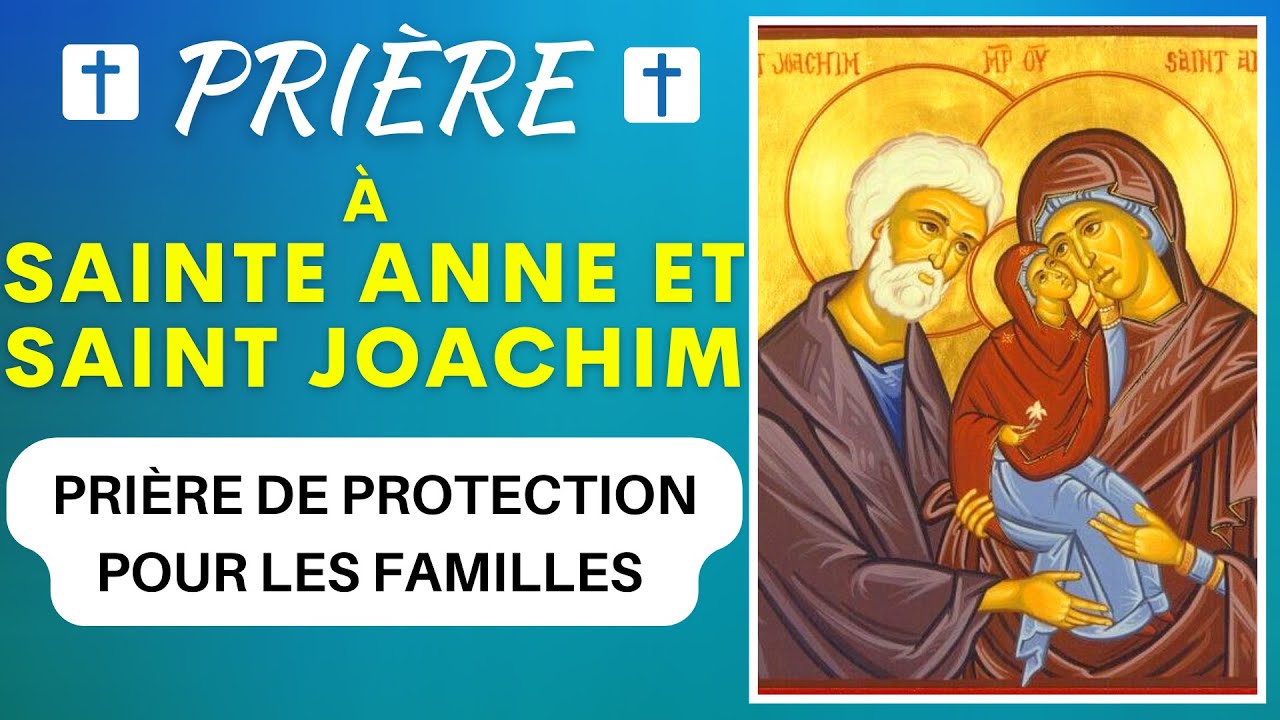 PRIÈRE à SAINTE ANNE ET SAINT JOACHIM POUR LA FAMILLE Prière de ...