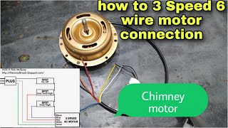 How To 3 Speed 6 Wire Chimney Motor Connection And Wiring Diagram# Sk  Electric World Channel - Youtube