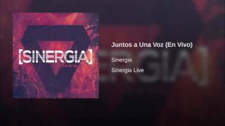 Juntos A Una Voz - Sinergia Live