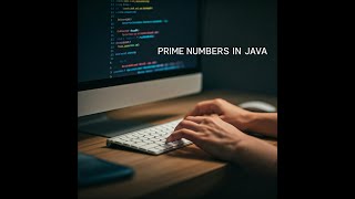 Prime Numbers in Java