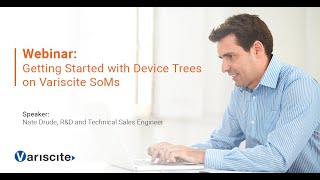 Webinar: Getting Started with Device Trees on Variscite SoMs​