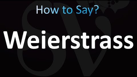 How to Pronounce Weierstraß (Weierstrass)