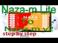 DJi naza m lite  to naza m2 not rushed step by step