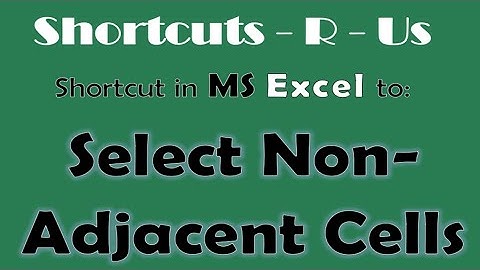 Keyboard Shortcuts in Excel to Select Non-Adjacent Cells
